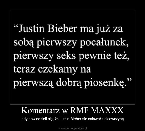 Komentarz w RMF MAXXX – gdy dowiedzieli się, że Justin Bieber się całował z dziewczyną 