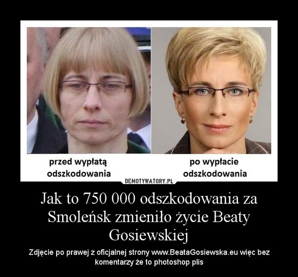 Jak to 750 000 odszkodowania za Smoleńsk zmieniło życie Beaty Gosiewskiej – Zdjęcie po prawej z oficjalnej strony www.BeataGosiewska.eu więc bez komentarzy że to photoshop plis 