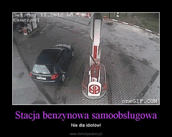 Stacja benzynowa samoobsługowa – Nie dla idiotów! 