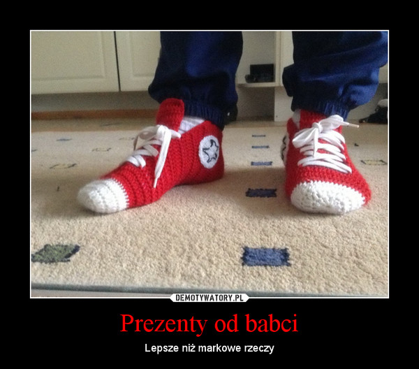 Prezenty od babci – Lepsze niż markowe rzeczy 