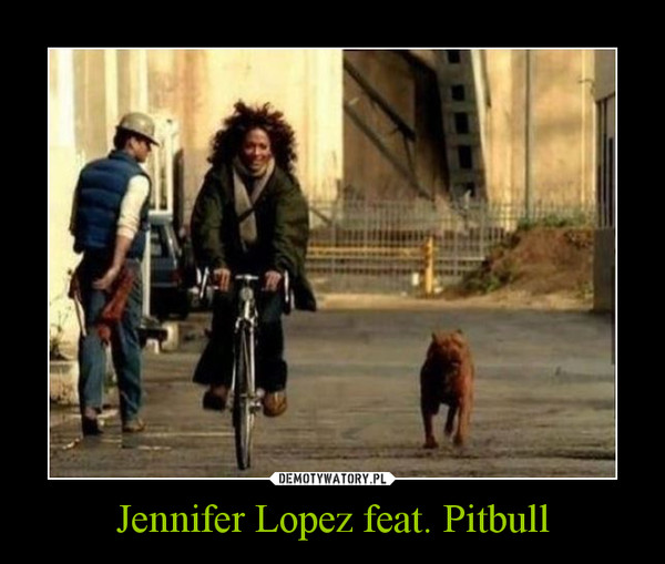 Jennifer Lopez feat. Pitbull –  