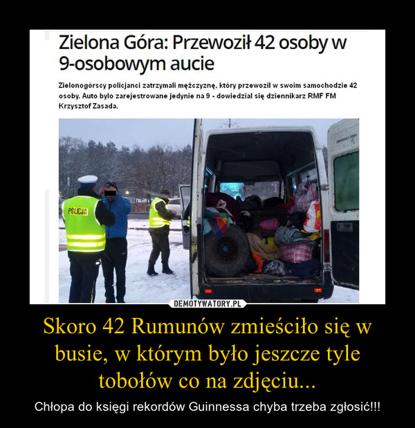 Skoro 42 Rumunów zmieściło się w busie, w którym było jeszcze tyle tobołów co na zdjęciu... – Chłopa do księgi rekordów Guinnessa chyba trzeba zgłosić!!! 
