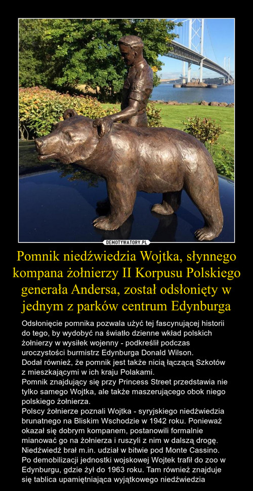 Pomnik niedźwiedzia Wojtka, słynnego kompana żołnierzy II Korpusu Polskiego generała Andersa, został odsłonięty w jednym z parków centrum Edynburga