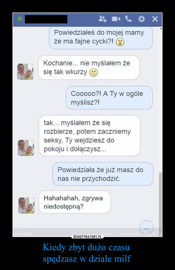 Kiedy zbyt dużo czasu spędzasz w dziale milf –  