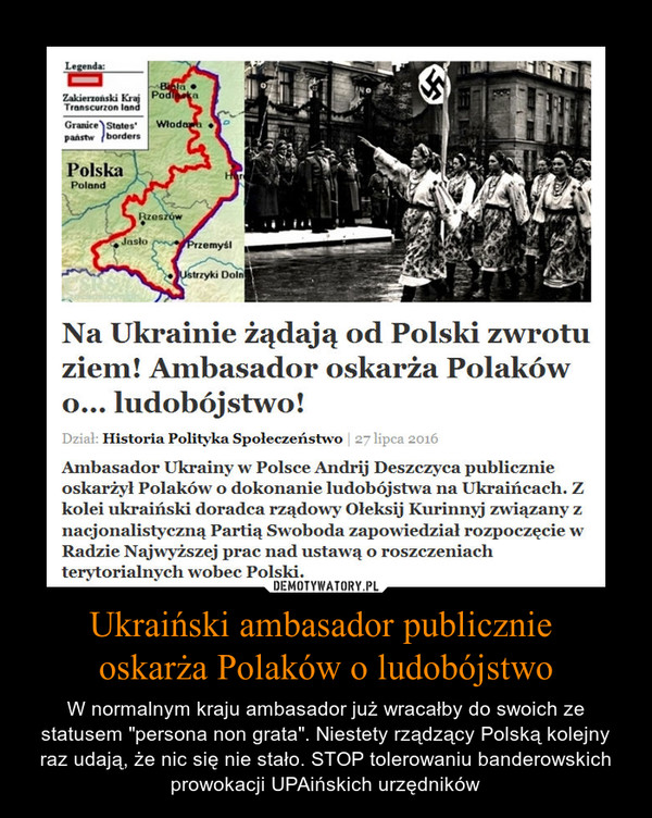Ukraiński ambasador publicznie 
oskarża Polaków o ludobójstwo
