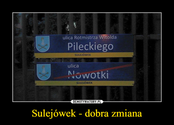 Sulejówek - dobra zmiana –  Pileckiego ulica Nowotki