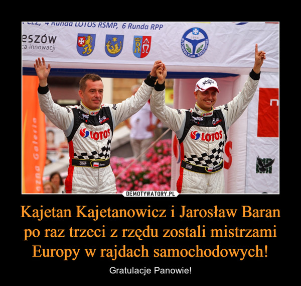 Kajetan Kajetanowicz i Jarosław Baran po raz trzeci z rzędu zostali mistrzami Europy w rajdach samochodowych!