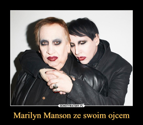 Marilyn Manson ze swoim ojcem