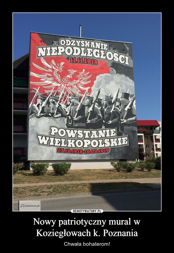 Nowy patriotyczny mural w Koziegłowach k. Poznania – Chwała bohaterom! 