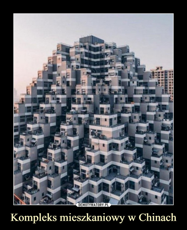 Kompleks mieszkaniowy w Chinach –  