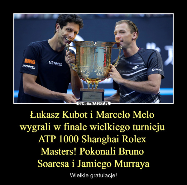 Łukasz Kubot i Marcelo Melo wygrali w finale wielkiego turnieju ATP 1000 Shanghai Rolex Masters! Pokonali Bruno Soaresa i Jamiego Murraya – Wielkie gratulacje! 