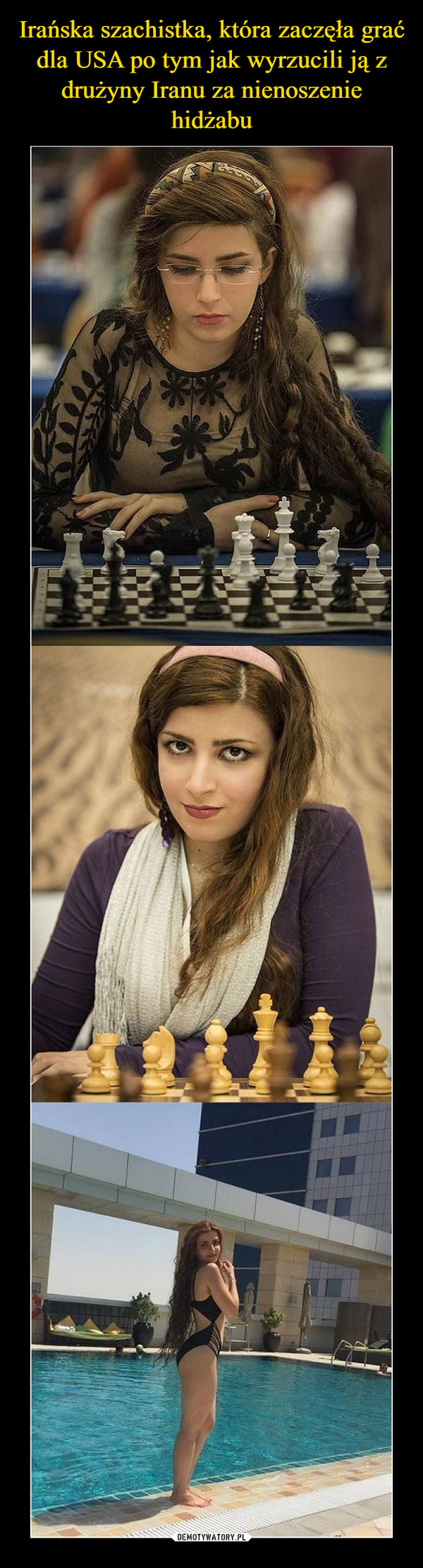 Irańska szachistka, która zaczęła grać dla USA po tym jak wyrzucili ją z drużyny Iranu za nienoszenie hidżabu