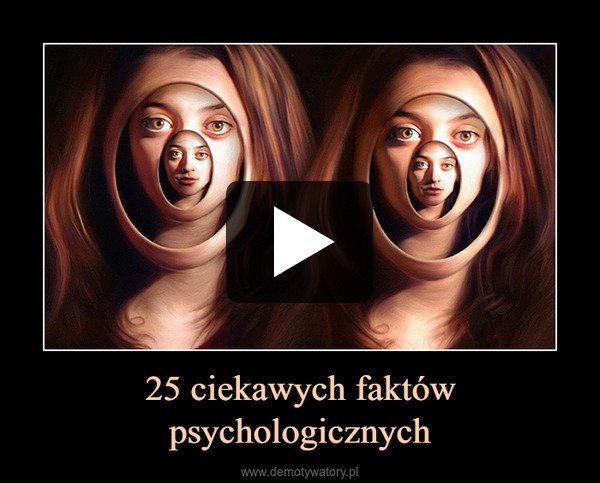25 ciekawych faktów psychologicznych –  