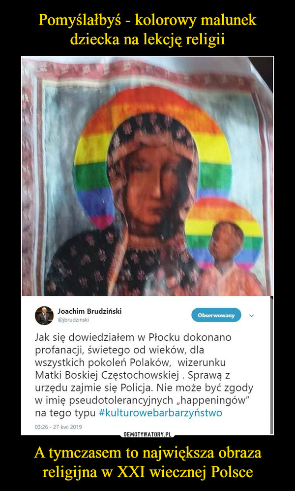 Pomyślałbyś - kolorowy malunek dziecka na lekcję religii A tymczasem to największa obraza religijna w XXI wiecznej Polsce