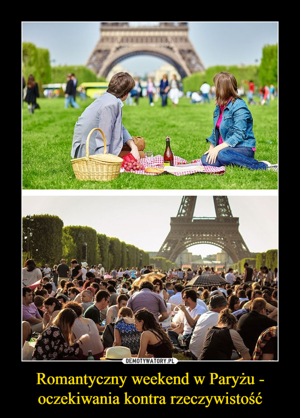 Romantyczny weekend w Paryżu - oczekiwania kontra rzeczywistość –  
