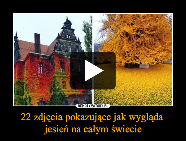 22 zdjęcia pokazujące jak wygląda jesień na całym świecie –  