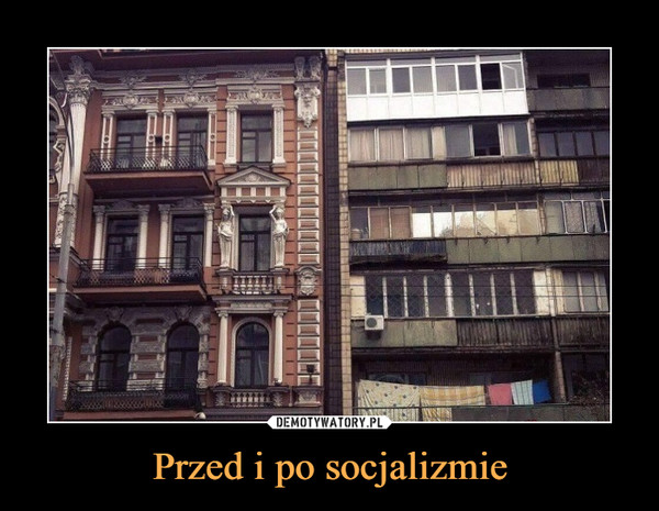 Przed i po socjalizmie –  