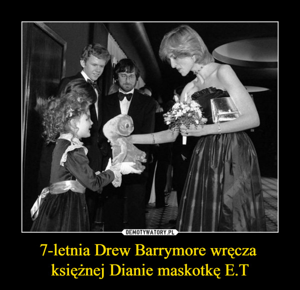 7-letnia Drew Barrymore wręcza księżnej Dianie maskotkę E.T –  