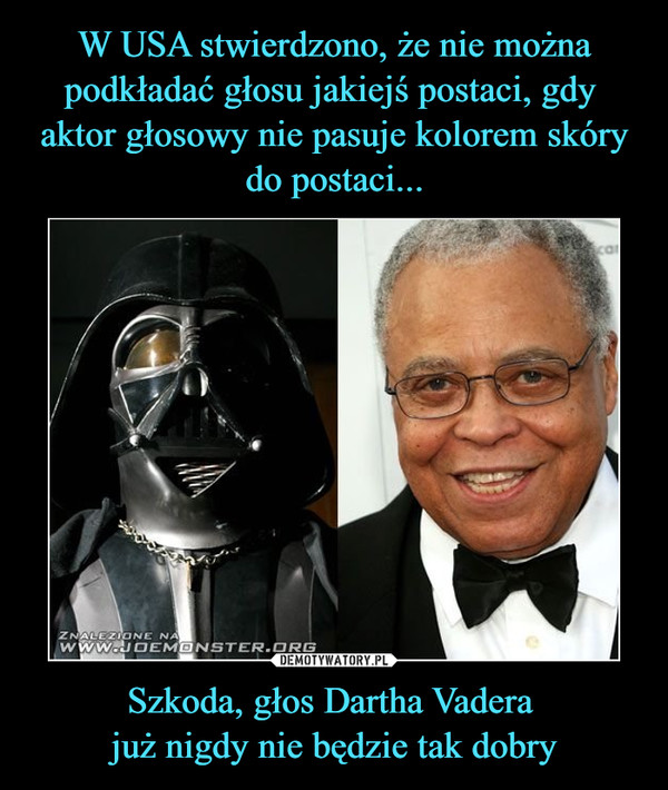 Szkoda, głos Dartha Vadera już nigdy nie będzie tak dobry –  