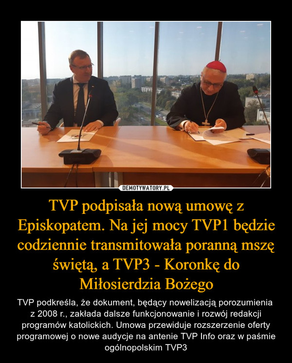 TVP podpisała nową umowę z Episkopatem. Na jej mocy TVP1 będzie codziennie transmitowała poranną mszę świętą, a TVP3 - Koronkę do Miłosierdzia Bożego