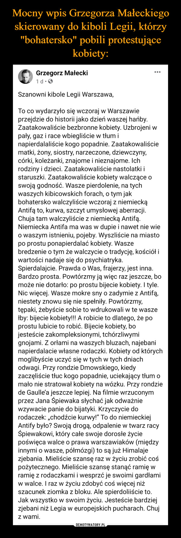 Mocny wpis Grzegorza Małeckiego skierowany do kiboli Legii, którzy "bohatersko" pobili protestujące kobiety: