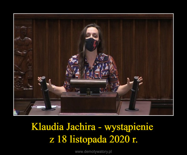 Klaudia Jachira - wystąpienie z 18 listopada 2020 r. –  