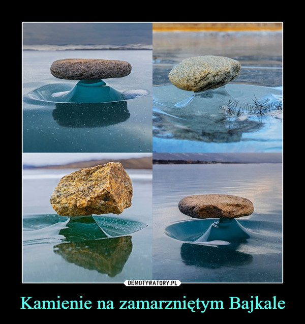 Kamienie na zamarzniętym Bajkale –  