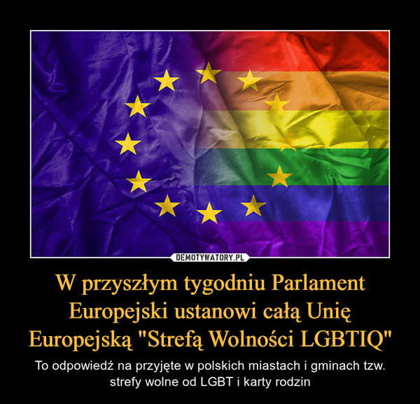 W przyszłym tygodniu Parlament Europejski ustanowi całą Unię Europejską "Strefą Wolności LGBTIQ"