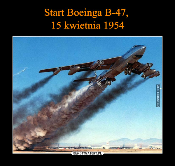 Start Boeinga B-47, 
15 kwietnia 1954