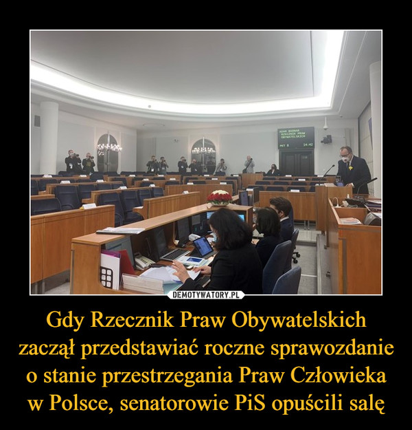 Gdy Rzecznik Praw Obywatelskich zaczął przedstawiać roczne sprawozdanie o stanie przestrzegania Praw Człowieka w Polsce, senatorowie PiS opuścili salę –  