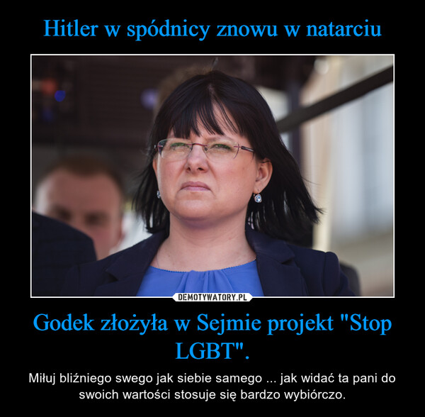 Hitler w spódnicy znowu w natarciu Godek złożyła w Sejmie projekt "Stop LGBT".