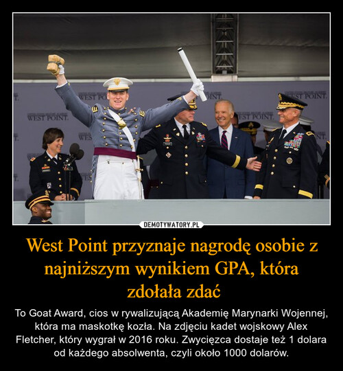 West Point przyznaje nagrodę osobie z najniższym wynikiem GPA, która
 zdołała zdać