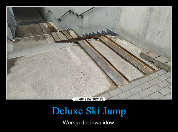 Deluxe Ski Jump – Wersja dla inwalidów. 