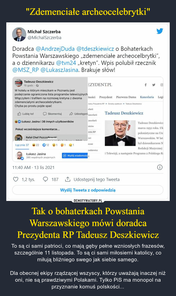 "Zdemenciałe archeocelebrytki" Tak o bohaterkach Powstania Warszawskiego mówi doradca Prezydenta RP Tadeusz Deszkiewicz