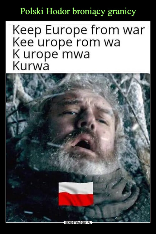Polski Hodor broniący granicy