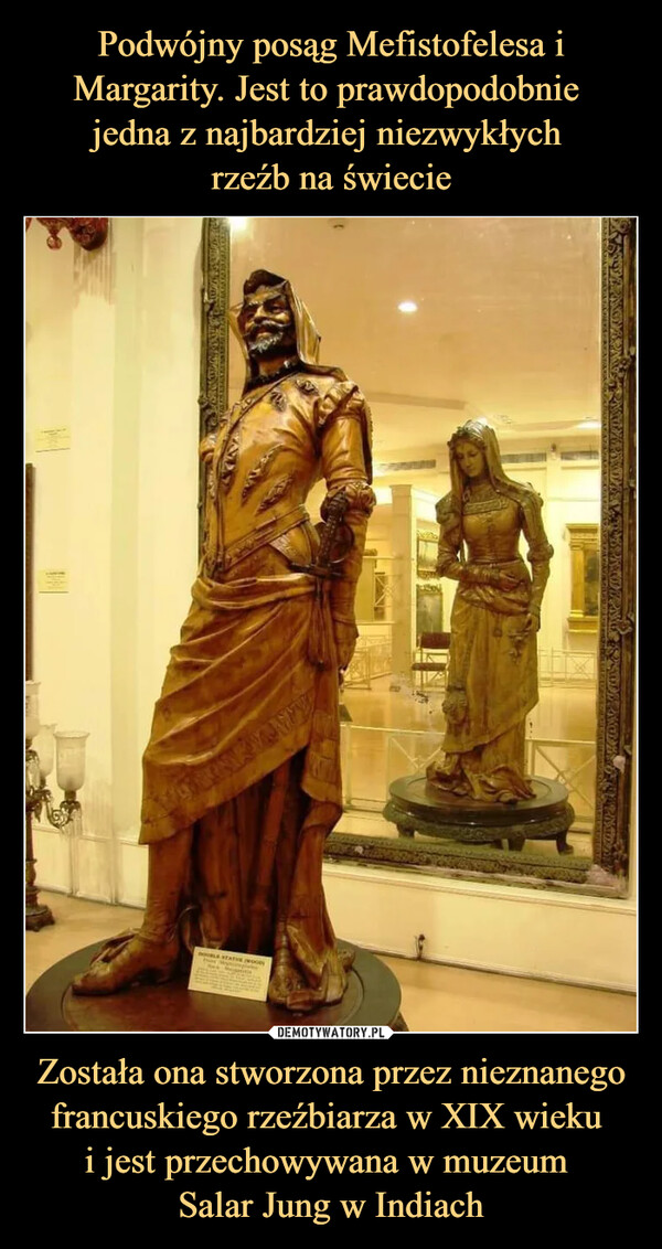 Została ona stworzona przez nieznanego francuskiego rzeźbiarza w XIX wieku i jest przechowywana w muzeum Salar Jung w Indiach –  