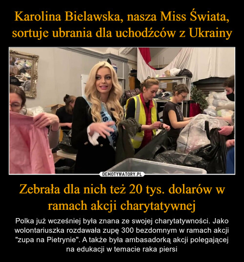 Karolina Bielawska, nasza Miss Świata, sortuje ubrania dla uchodźców z Ukrainy Zebrała dla nich też 20 tys. dolarów w ramach akcji charytatywnej