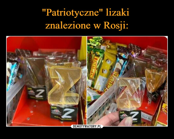 "Patriotyczne" lizaki 
znalezione w Rosji: