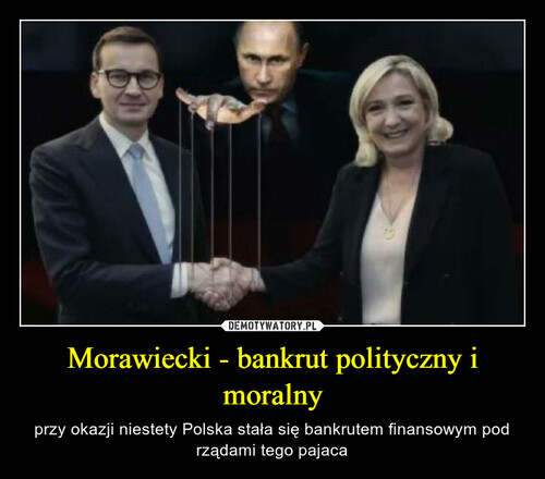 Morawiecki - bankrut polityczny i moralny