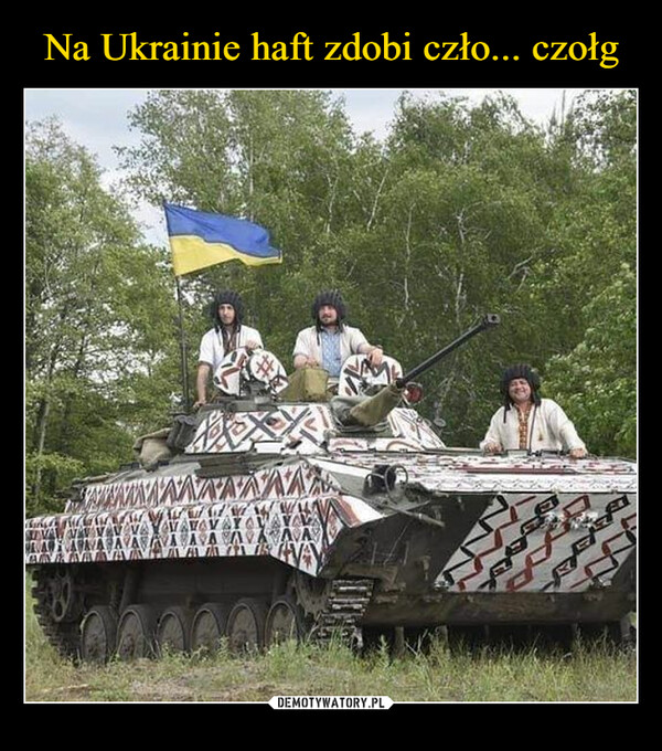 Na Ukrainie haft zdobi czło... czołg
