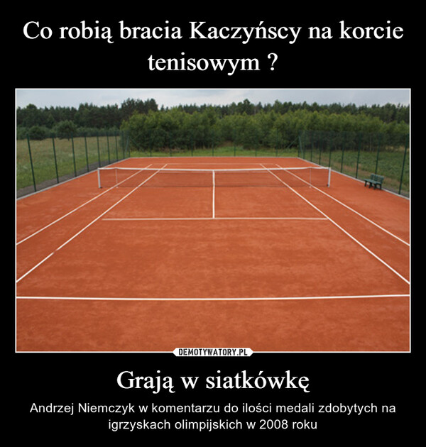 Grają w siatkówkę – Andrzej Niemczyk w komentarzu do ilości medali zdobytych na igrzyskach olimpijskich w 2008 roku 
