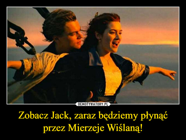 Zobacz Jack, zaraz będziemy płynąć przez Mierzeje Wiślaną!