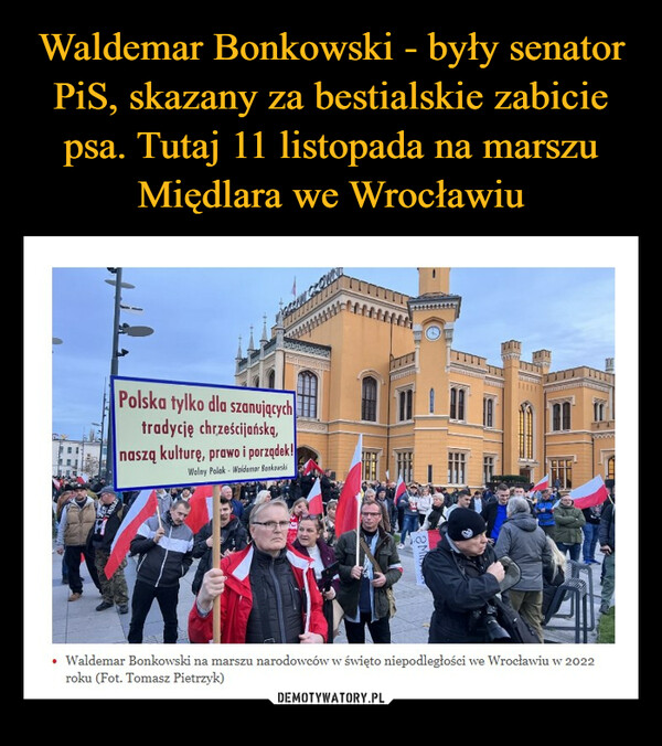  –  Polska dla szanujących tradycję chrześcijańską, naszą kulturę, prawo i porządek!