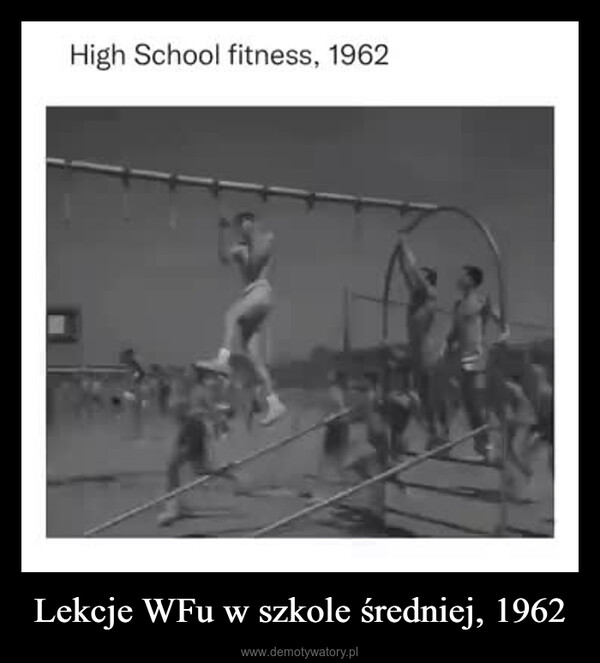 Lekcje WFu w szkole średniej, 1962 –  