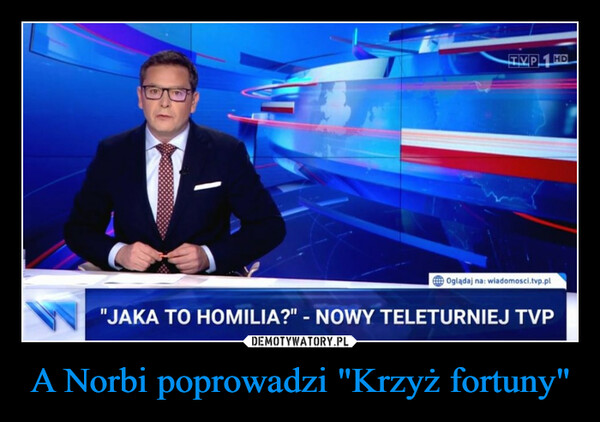 A Norbi poprowadzi "Krzyż fortuny" –  TVP1 HDOglądaj na: wiadomosci.tvp.pl"JAKA TO HOMILIA?" - NOWY TELETURNIEJ TVP