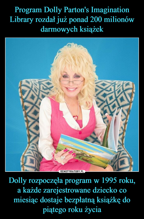 Dolly rozpoczęła program w 1995 roku, a każde zarejestrowane dziecko co miesiąc dostaje bezpłatną książkę do piątego roku życia –  ఆర్