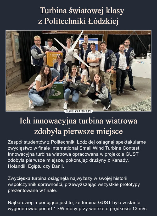 ​Turbina światowej klasy
z Politechniki Łódzkiej Ich innowacyjna turbina wiatrowa zdobyła pierwsze miejsce