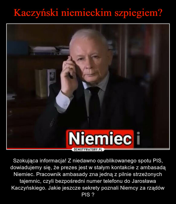 Kaczyński niemieckim szpiegiem?