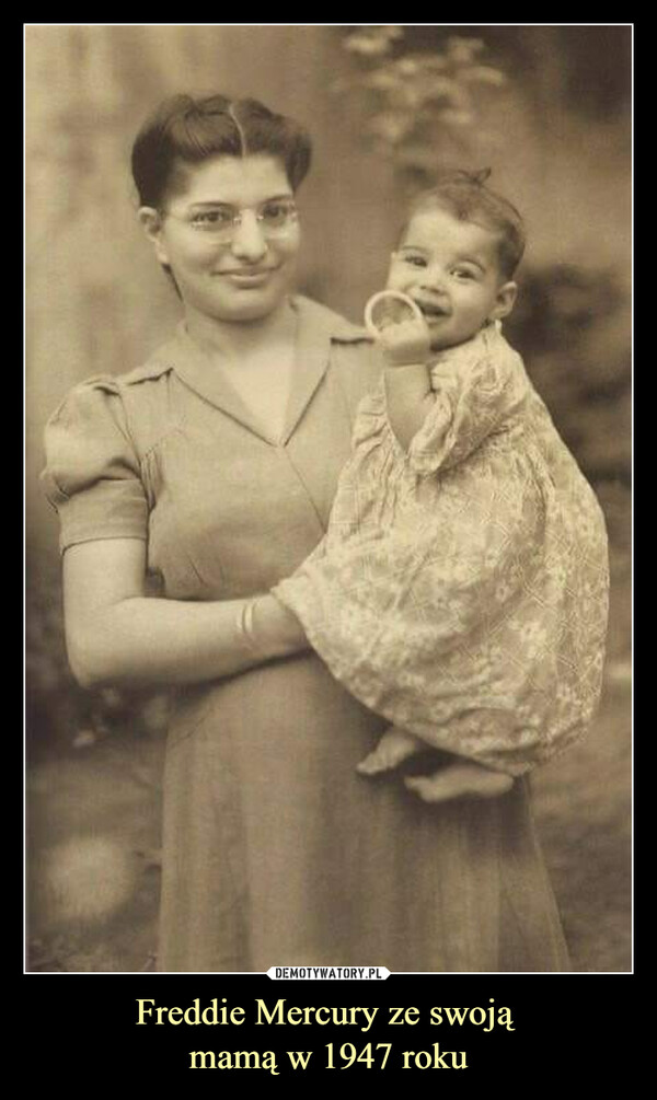 Freddie Mercury ze swoją mamą w 1947 roku –  