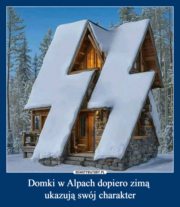 Domki w Alpach dopiero zimą ukazują swój charakter –  44